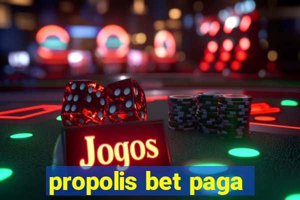 propolis bet paga